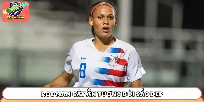 cau thu nu nong bong rodman Rodman gây ấn tượng bởi sắc đẹp và trình độ bóng đá