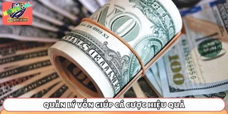 Quản lý vốn giúp cá cược hiệu quả