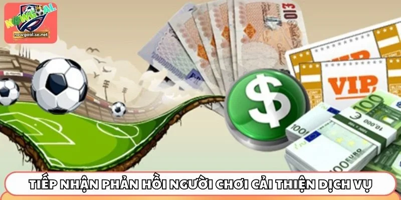Tiếp nhận phản hồi người chơi cải thiện dịch vụ