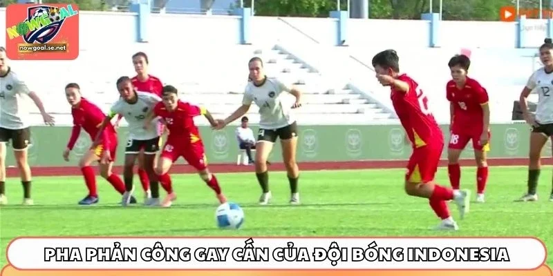 phan tich ban ket nu viet nam vs indonesia phan cong gay can Pha phản công gay cấn của đội bóng Indonesia